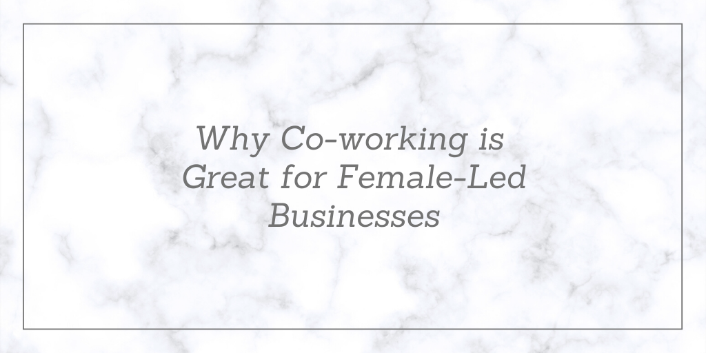 Why Co-working Is Great For Female-Led Businesses - La Collective Co Work